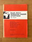 Seller image for SOUTH AFRICA: WORKERS UNDER APARTHEID for sale by Happyfish Books