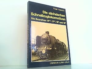 Seller image for Schsische Schnellzuglokomotiven. Die Baureihen 14 2-3, 17 6-8, 18.0 und 19.0. for sale by Antiquariat Ehbrecht - Preis inkl. MwSt.