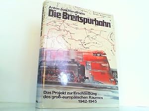 Bild des Verkufers fr Die Breitspurbahn Hitlers - Das Projekt zur Erschliessung des gross-europischen Raumes 1942-1945. zum Verkauf von Antiquariat Ehbrecht - Preis inkl. MwSt.