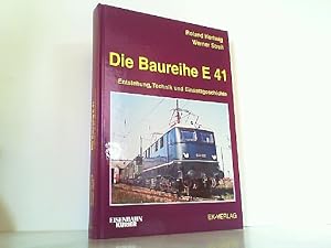 Seller image for Die Baureihe E 41. Entstehung, Technik und Einsatzgeschichte. for sale by Antiquariat Ehbrecht - Preis inkl. MwSt.