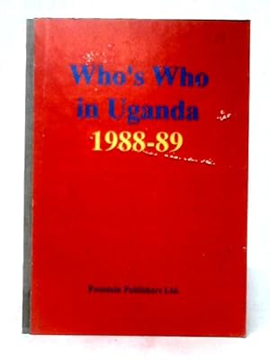 Bild des Verkufers fr Who's Who in Uganda 1988-89 zum Verkauf von World of Rare Books