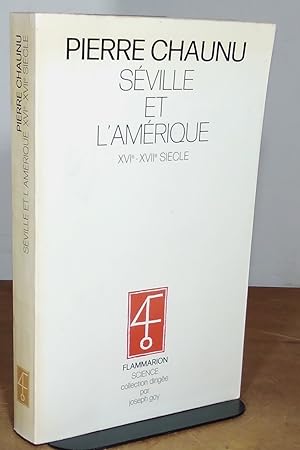 Image du vendeur pour SEVILLE ET L'AMERIQUE - XVIE - XVIIE SIECLE mis en vente par Livres 113