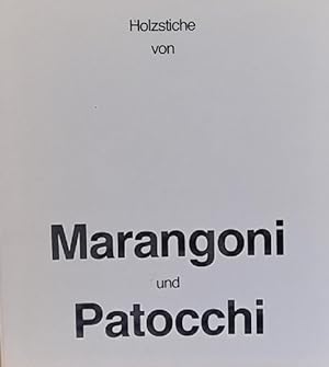 Seller image for Holzstiche von Tranquillo Marangoni und Aldo Patocchi. Oktober 1979 for sale by ANTIQUARIAT H. EPPLER