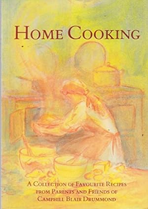 Immagine del venditore per Home Cooking: A Collection of Favourite Recipes from Parents and Friends of Camphill Blair Drummond venduto da WeBuyBooks