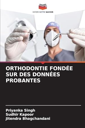 Bild des Verkufers fr ORTHODONTIE FONDE SUR DES DONNES PROBANTES zum Verkauf von moluna