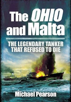 Seller image for Ohio and Malta, The: the Legendary Tanker that Refused to Die for sale by WeBuyBooks