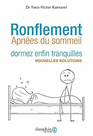 Bild des Verkufers fr Ronflement dormez enfin tranquilles: Solutions nouvelles zum Verkauf von Dmons et Merveilles