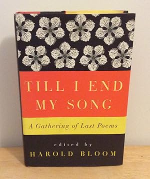 Immagine del venditore per Till I End My Song : A Gathering of Last Poems venduto da M. C. Wilson