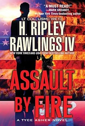 Bild des Verkufers fr Assault by Fire (A Tyce Asher Novel): An Action-Packed Military Thriller: 1 zum Verkauf von WeBuyBooks