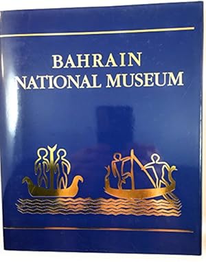 Bild des Verkufers fr Bahrain National Museum zum Verkauf von WeBuyBooks