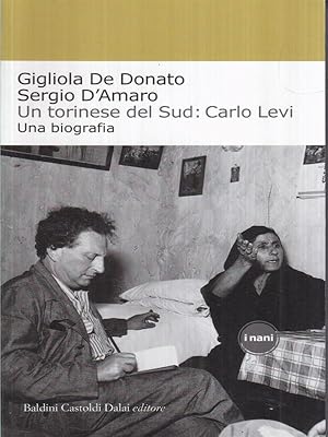 Bild des Verkufers fr Un torinese del Sud: Carlo Levi zum Verkauf von Librodifaccia