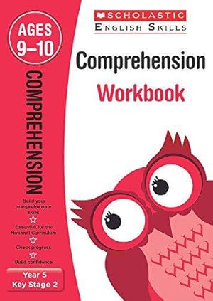 Image du vendeur pour Comprehension practice activities for children ages 9-10 (Year 5). Perfect for Home Learning. (Scholastic English Skills) mis en vente par WeBuyBooks