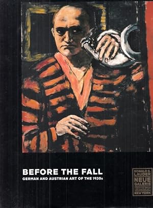 Imagen del vendedor de Before the fall - German and Austrian Art of the 1930s. a la venta por Antiquariat Carl Wegner