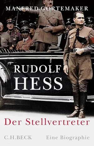 Image du vendeur pour Rudolf Hess : Der Stellvertreter mis en vente par AHA-BUCH GmbH