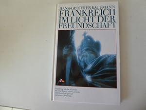 Bild des Verkufers fr Frankreich im Licht der Freundschaft. Hardcover zum Verkauf von Deichkieker Bcherkiste