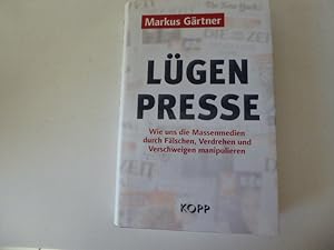 Immagine del venditore per Lgenpresse. Wie uns die Massenmedien durch Flschen, Verdrehen und Verschweigen manipulieren. Hardcover mit Schutzumschlag venduto da Deichkieker Bcherkiste