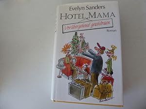 Seller image for Hotel Mama vorbergehend geschlossen. Roman. Hardcover mit Schutzumschlag for sale by Deichkieker Bcherkiste
