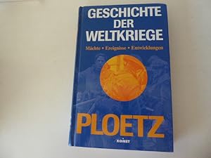 Imagen del vendedor de PLOETZ - Geschichte der Weltkriege. Mchte - Ereignisse - Entwicklungen 1900 - 1945. Hardcover a la venta por Deichkieker Bcherkiste