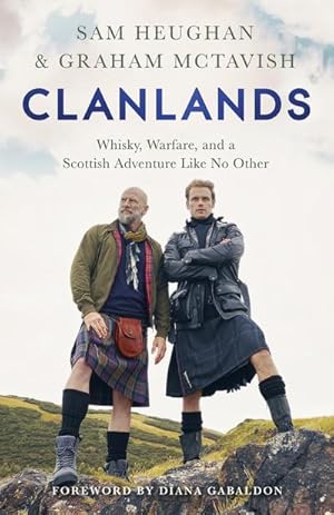 Bild des Verkufers fr Clanlands : Whisky, Warfare, and a Scottish Adventure Like No Other zum Verkauf von AHA-BUCH GmbH