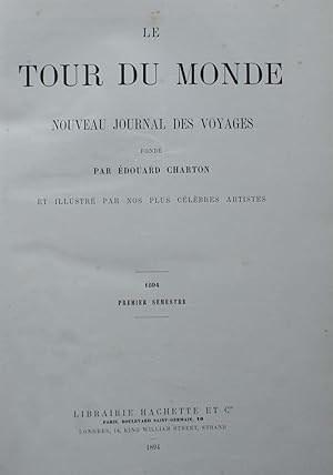 Le Tour du Monde - Nouveau journal des voyages - Année 1894