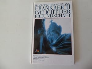 Seller image for Frankreich im Licht der Freundschaft. Hardcover for sale by Deichkieker Bcherkiste