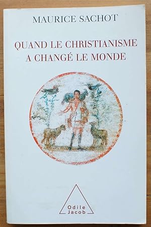 Quand le christianisme a changè le monde