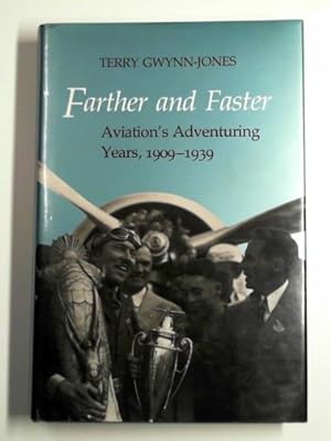 Seller image for Farther and faster: aviation's adventuring years, 1909-39 for sale by Cotswold Internet Books