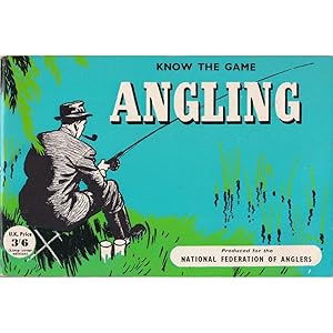 Seller image for KNOW THE GAME SERIES: ANGLING. Produced for the National Federation of Anglers. for sale by Coch-y-Bonddu Books Ltd