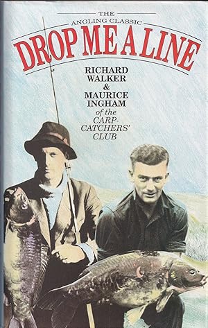 Bild des Verkufers fr DROP ME A LINE: BEING LETTERS EXCHANGED ON TROUT AND COARSE FISHING. By Maurice Ingham and Richard Walker. 1989 third edition. zum Verkauf von Coch-y-Bonddu Books Ltd