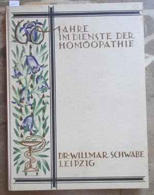 [Festschrift]. 60 Jahre im Dienste der Homöopathie (1866-1926).