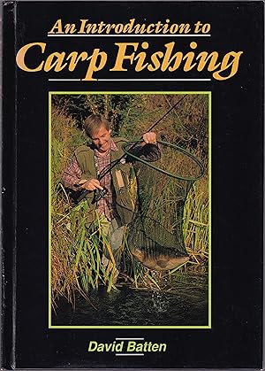 Seller image for AN INTRODUCTION TO CARP FISHING. By David Batten. for sale by Coch-y-Bonddu Books Ltd