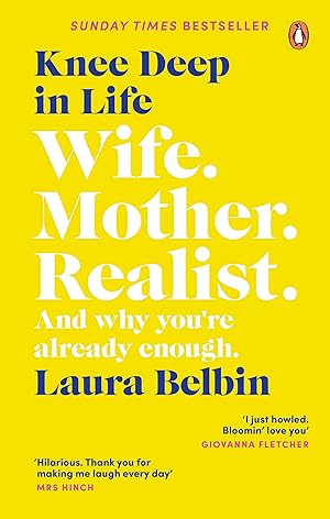 Image du vendeur pour Knee Deep in Life: Wife, Mother, Realist? and Why We?re Already Enough mis en vente par Redux Books