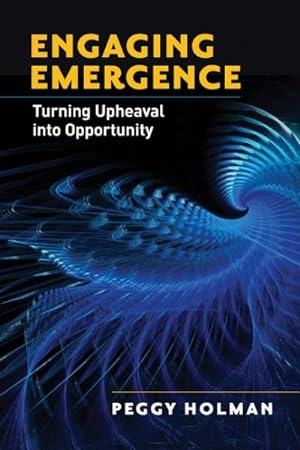 Image du vendeur pour Engaging Emergence : Turning Upheaval into Opportunity mis en vente par GreatBookPrices