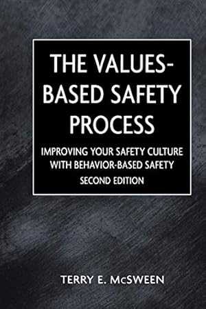 Imagen del vendedor de The Values-Based Safety Process: Improving Your Safety Culture with Behavior-Based Safety a la venta por Reliant Bookstore