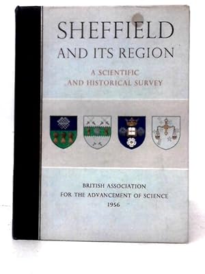 Bild des Verkufers fr Sheffield and Its Region. A Scientific And Historical Survey. Edited By David L. Linton zum Verkauf von World of Rare Books