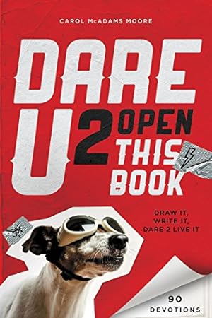 Seller image for Dare U 2 Open This Book: Draw It, Write It, Dare 2 Live It for sale by Reliant Bookstore
