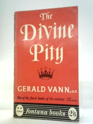 Bild des Verkufers fr The Divine Pity zum Verkauf von World of Rare Books