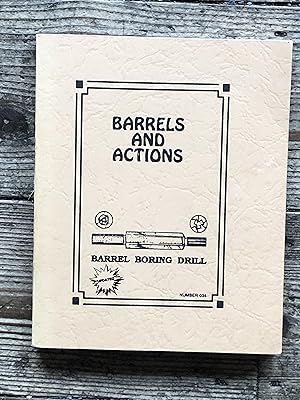 Barrels and Actions