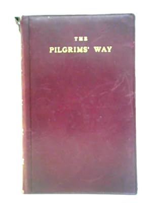 Bild des Verkufers fr The Pilgrims' Way: A Little Scrip Of Good Counsel For Travellers. zum Verkauf von World of Rare Books