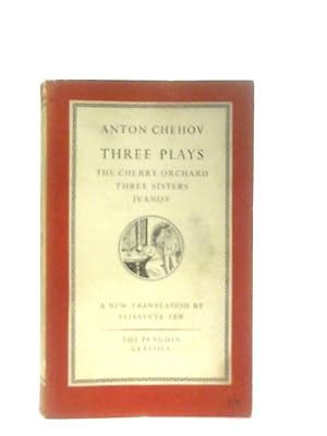 Bild des Verkufers fr Three Plays: The Cherry Orchard, Three Sisters, Ivanov zum Verkauf von World of Rare Books