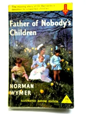 Seller image for Father Of Nobody's Children for sale by World of Rare Books