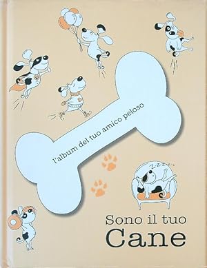 Bild des Verkufers fr Sono il tuo cane. L'album del tuo amico peloso zum Verkauf von Librodifaccia