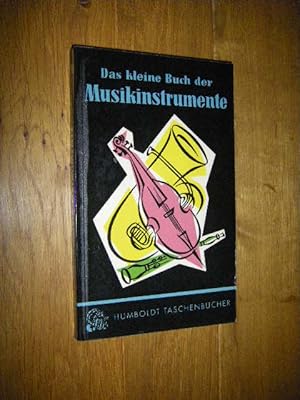 Bild des Verkufers fr Das kleine Buch der Musikinstrumente zum Verkauf von Versandantiquariat Rainer Kocherscheidt