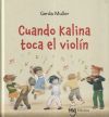 Bild des Verkufers fr Cuando Kalina toca el violn zum Verkauf von AG Library