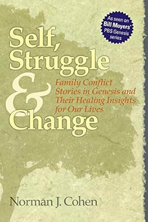 Imagen del vendedor de Self Struggle & Change: Family Conflict Stories in Genesis and Their Healing Insights for Our Lives a la venta por Reliant Bookstore