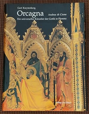 Seller image for Orcagna - Andrea di Cione. Ein universeller Knstler der Gotik in Florenz. for sale by Antiquariat J. Kitzinger