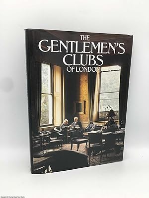 Seller image for The Gentlemen's Clubs of London for sale by 84 Charing Cross Road Books, IOBA