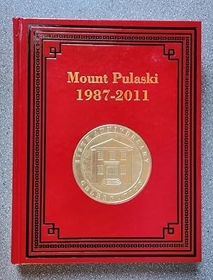 Mt. Pulaski, Illinois 1987-2011: 175th Anniversary, A Year of Celebration