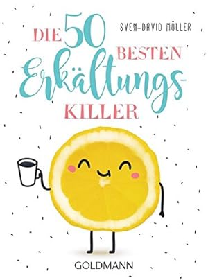 Die 50 besten Erkältungs-Killer / Sven-David Müller; Goldmann ; 17688