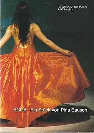 Bild des Verkufers fr Programmheft AGUA Ein Stck von Pina Bausch zum Verkauf von Programmhefte24 Schauspiel und Musiktheater der letzten 150 Jahre